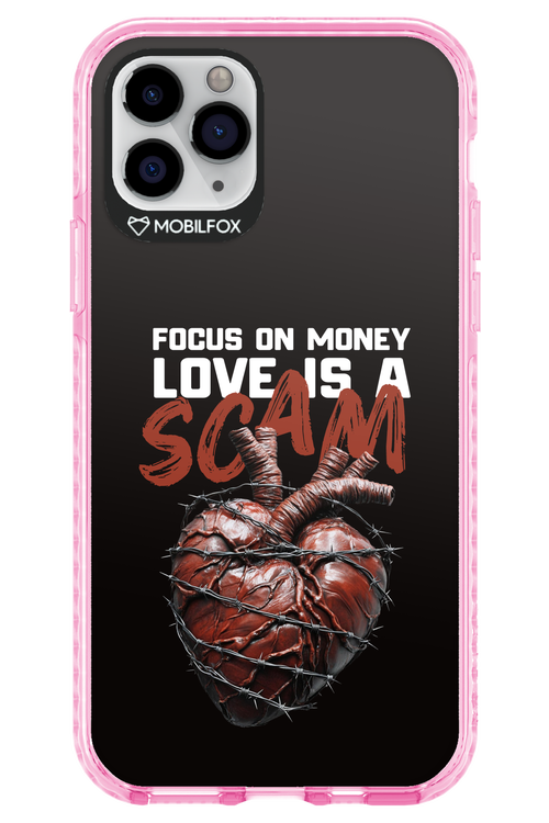 Focus on money, love is a scam - Apple iPhone 11 Pro