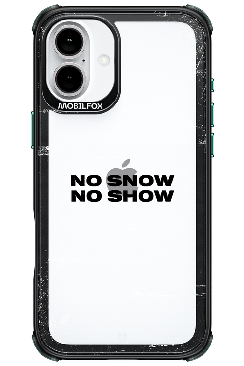 No snow, no show Mirror - Apple iPhone 16 Plus