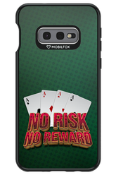 No Risk No Reward - Samsung Galaxy S10e