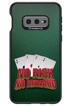 No Risk No Reward - Samsung Galaxy S10e