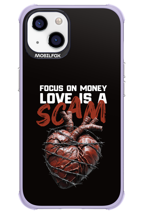 Focus on money, love is a scam - Apple iPhone 13