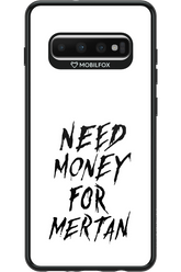 Need Money For Mertan Black - Samsung Galaxy S10+