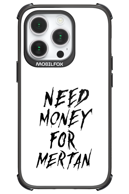 Need Money For Mertan Black - Apple iPhone 14 Pro