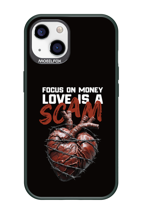 Focus on money, love is a scam - Apple iPhone 13