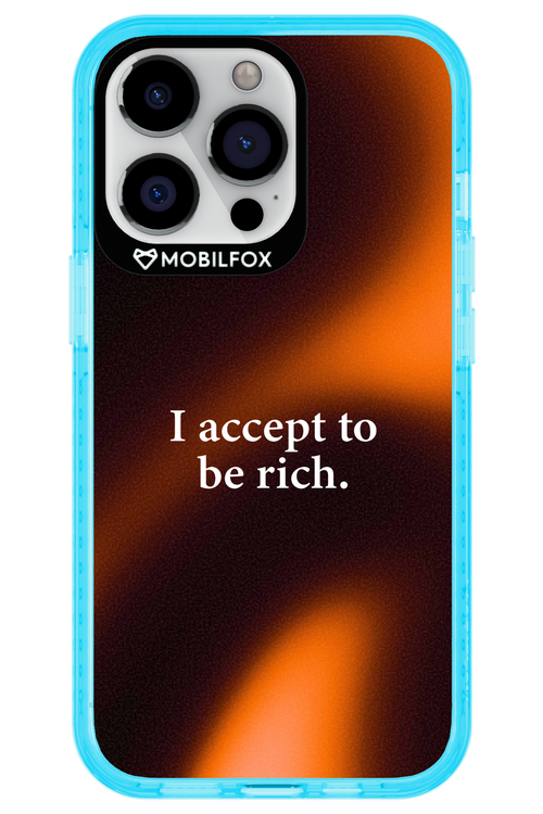I accept to be rich - Apple iPhone 13 Pro