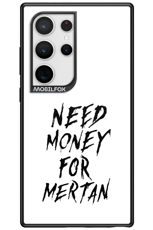 Need Money For Mertan Black - Samsung Galaxy S24 Ultra