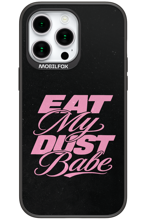 Eat My Dust 2.0 - Apple iPhone 15 Pro Max
