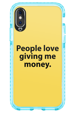 People love giving me money - Apple iPhone X