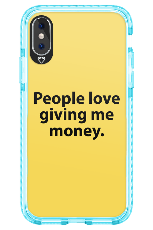 People love giving me money - Apple iPhone X