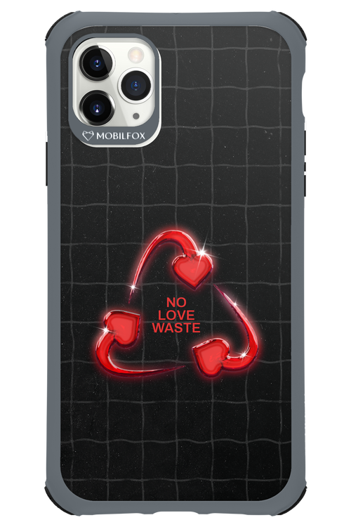No Love Waste 2.0 - Apple iPhone 11 Pro Max