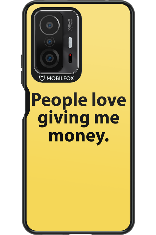 People love giving me money - Xiaomi Mi 11T
