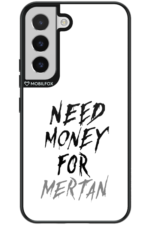 Need Money For Mertan - Samsung Galaxy S22