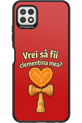 Vrei Sa Fil Clementina Mea 2.0 - Samsung Galaxy A22 5G