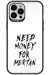 Need Money For Mertan Black - Apple iPhone 12 Pro Max