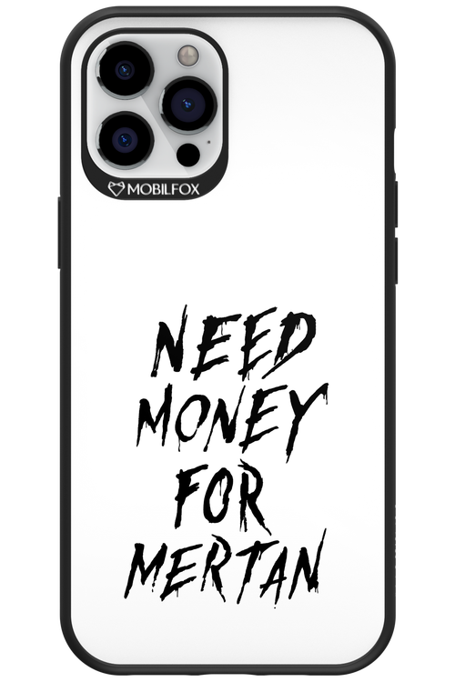 Need Money For Mertan Black - Apple iPhone 12 Pro Max