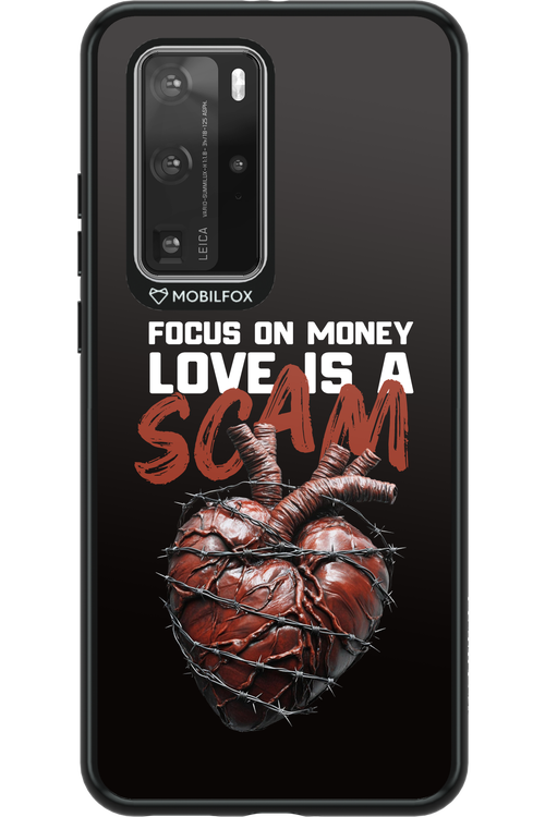 Focus on money, love is a scam - Huawei P40 Pro