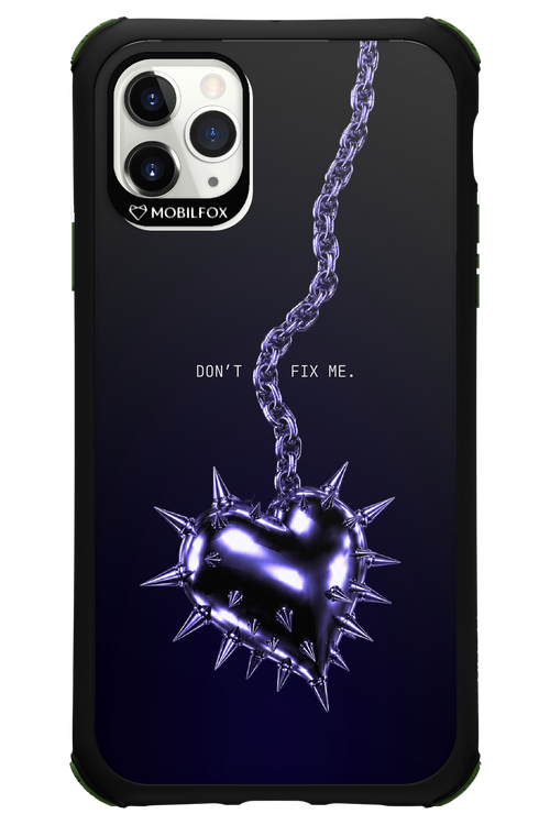 Don't fix me 2.0 - Apple iPhone 11 Pro Max