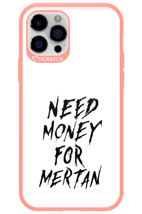 Need Money For Mertan Black - Apple iPhone 12 Pro