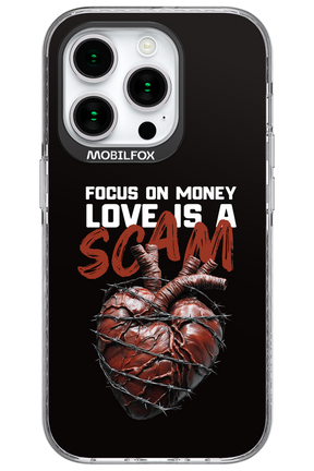 Focus on money, love is a scam - Apple iPhone 15 Pro