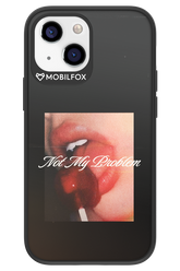 Not My Problem II 2.0 - Apple iPhone 13 Mini