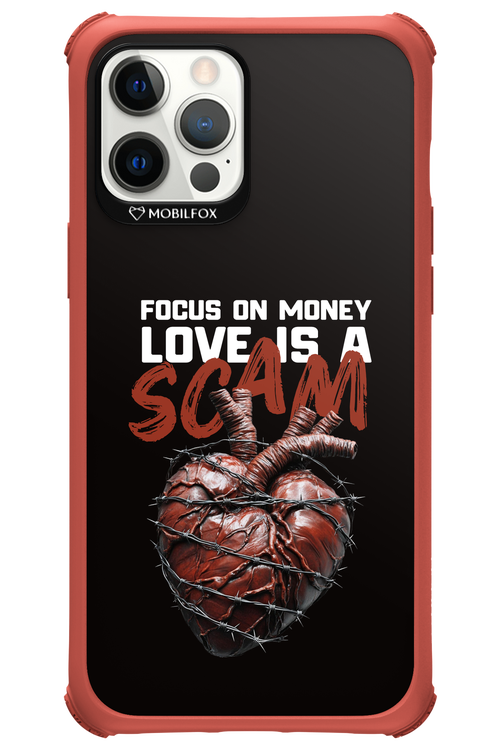 Focus on money, love is a scam - Apple iPhone 12 Pro Max