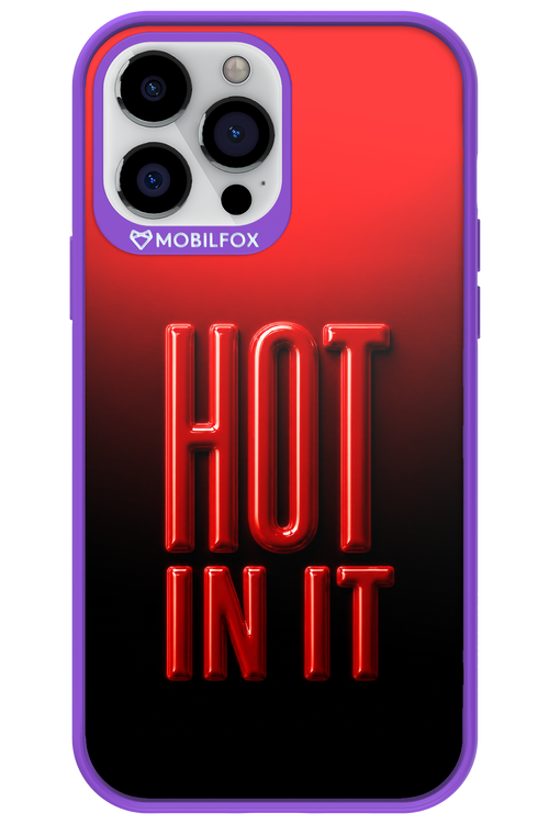 Hot in it 2.0 - Apple iPhone 13 Pro Max