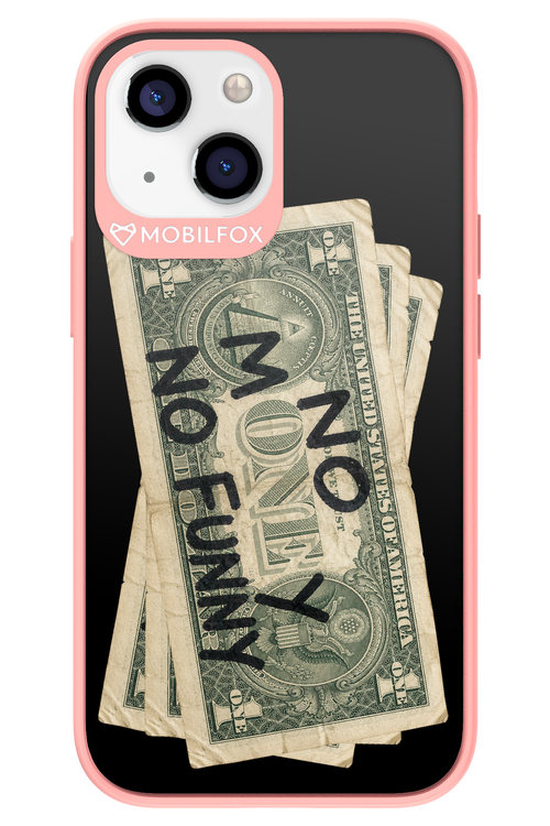 No Money No Funny 2.0 - Apple iPhone 13 Mini