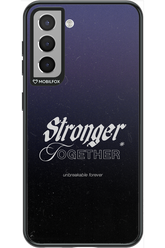 Stronger Together - Samsung Galaxy S21