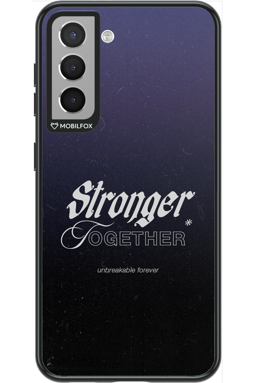 Stronger Together - Samsung Galaxy S21