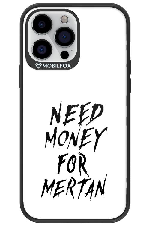 Need Money For Mertan Black - Apple iPhone 13 Pro Max