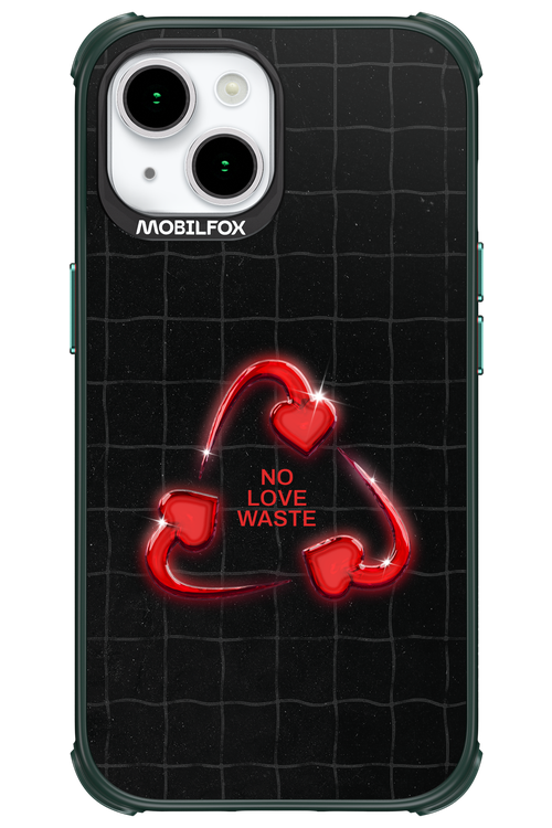 No Love Waste 2.0 - Apple iPhone 15