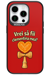 Vrei Sa Fil Clementina Mea 2.0 - Apple iPhone 15 Pro