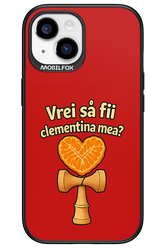 Vrei Sa Fil Clementina Mea 2.0 - Apple iPhone 15