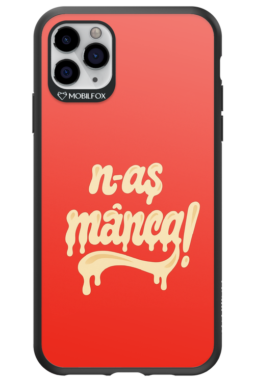 N-AȘ MÂNCA - Apple iPhone 11 Pro Max