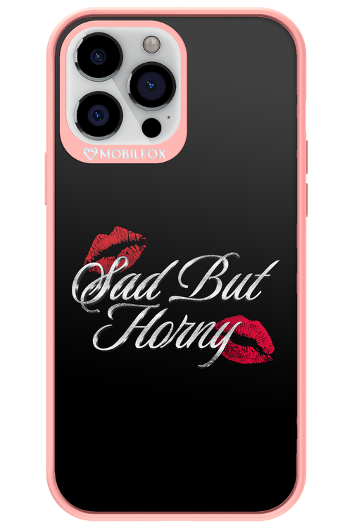 Sad But Horny 2.0 - Apple iPhone 13 Pro Max