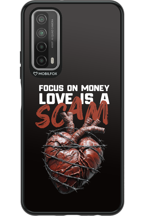 Focus on money, love is a scam - Huawei P Smart 2021