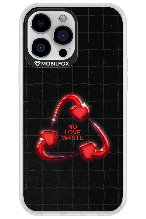 No Love Waste 2.0 - Apple iPhone 13 Pro Max
