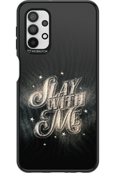 Slay with Me - Samsung Galaxy A32 5G