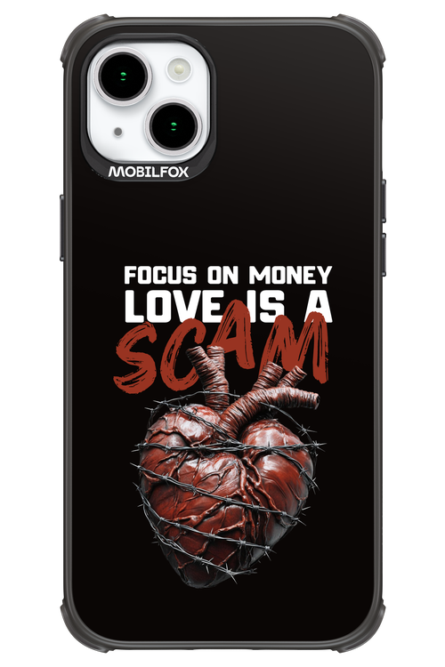 Focus on money, love is a scam - Apple iPhone 15 Plus