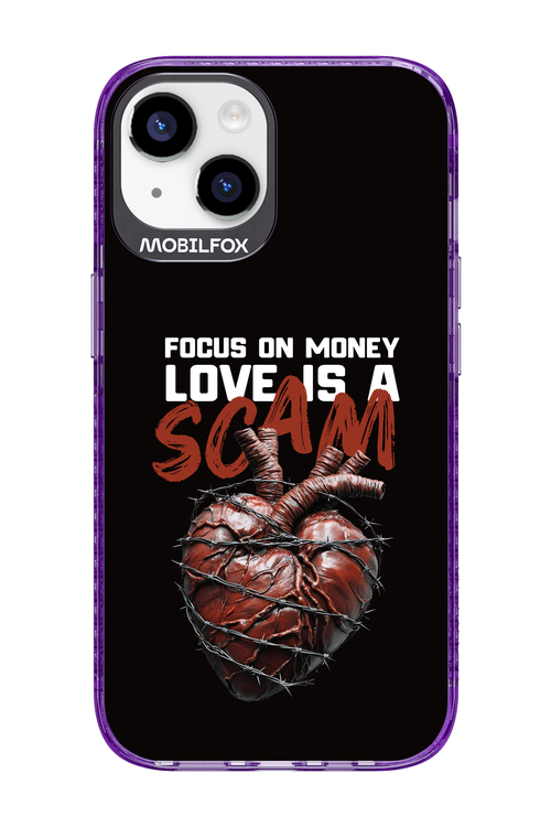 Focus on money, love is a scam - Apple iPhone 14