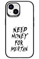 Need Money For Mertan Black - Apple iPhone 15