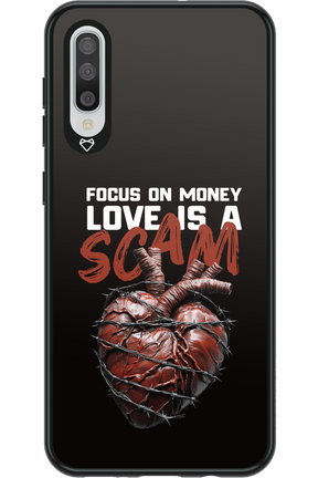 Focus on money, love is a scam - Samsung Galaxy A50