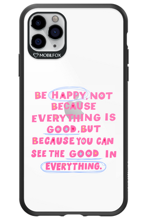 Be Happy 2.0 - Apple iPhone 11 Pro Max
