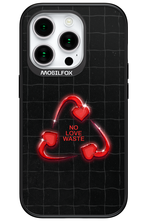 No Love Waste 2.0 - Apple iPhone 15 Pro