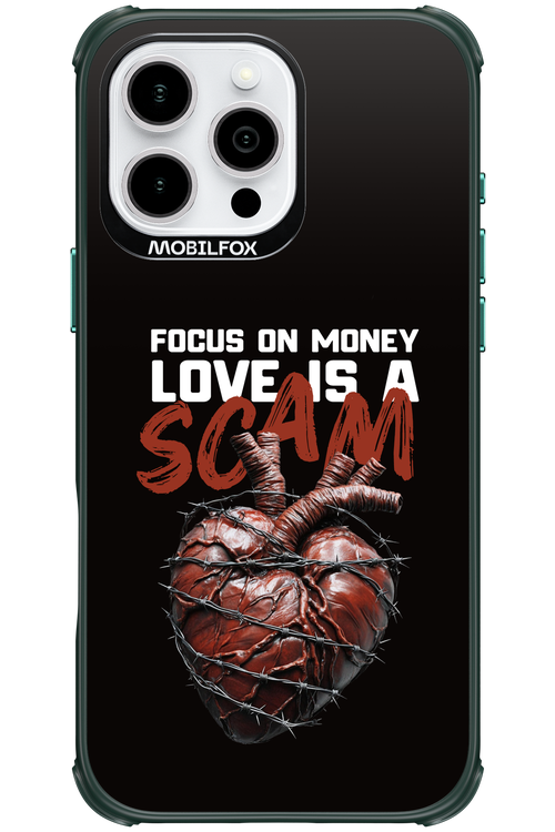 Focus on money, love is a scam 2.0 - Apple iPhone 16 Pro Max