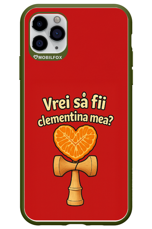 Vrei Sa Fil Clementina Mea 2.0 - Apple iPhone 11 Pro Max
