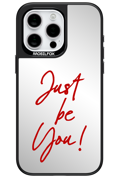 Just Be You Mirror 2.0 - Apple iPhone 15 Pro Max