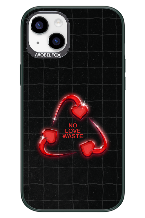 No Love Waste 2.0 - Apple iPhone 14 Plus