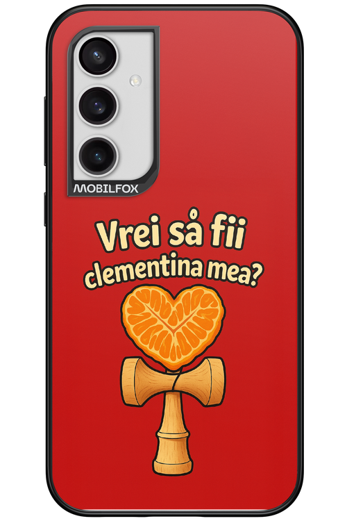 Vrei Sa Fil Clementina Mea - Samsung Galaxy S23 FE