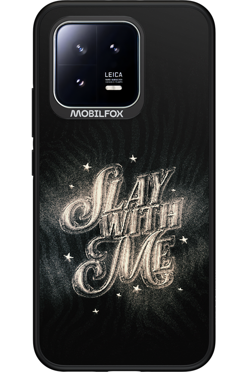 Slay with Me - Xiaomi 13